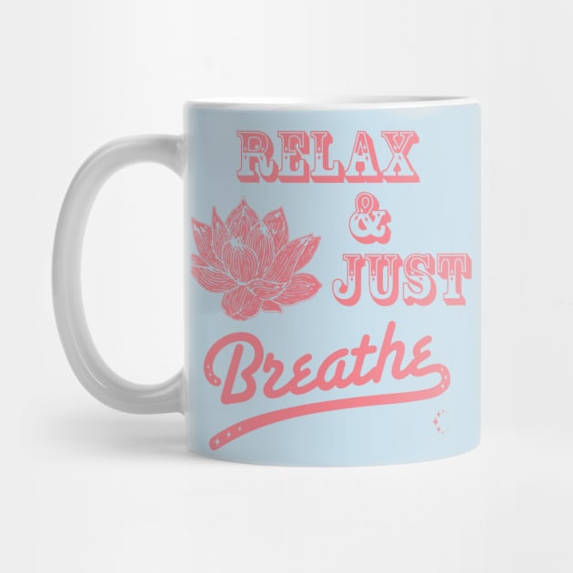 Relax & Just Breath | Lotus | Coral by ConstellationPublishing